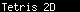 Pulsa para jugar a Tetris 2D