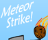 Click para jugar a Meteoro Strike
