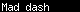 Pulsa para jugar a Mad dash